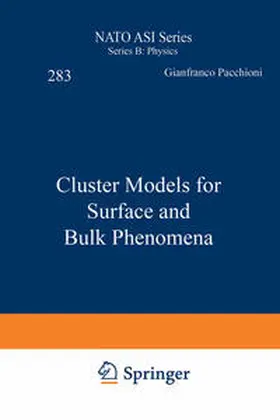 Pacchioni / Bagus / Parmigiani |  Cluster Models for Surface and Bulk Phenomena | eBook | Sack Fachmedien