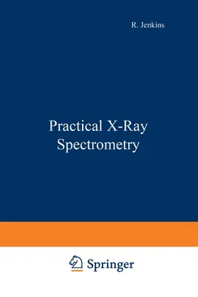 JENKINS |  Practical X-Ray Spectrometry | Buch |  Sack Fachmedien