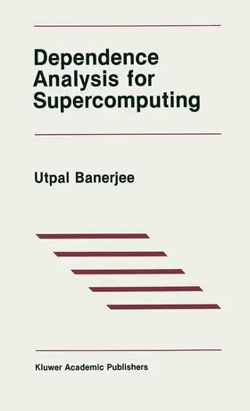Banerjee |  Dependence Analysis for Supercomputing | Buch |  Sack Fachmedien
