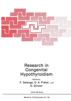 Delange / Glinoer / Fisher |  Research in Congenital Hypothyroidism | Buch |  Sack Fachmedien