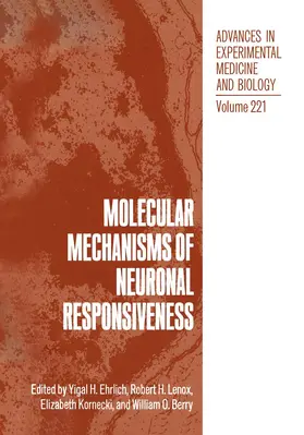 Ehrlich / Lenox / Kornecki | Molecular Mechanisms of Neuronal Responsiveness | Buch | 978-1-4684-7620-0 | sack.de