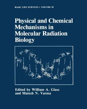 Varma / Glass |  Physical and Chemical Mechanisms in Molecular Radiation Biology | Buch |  Sack Fachmedien