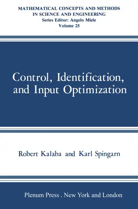 Spingarn / Kalaba | Control, Identification, and Input Optimization | Buch | 978-1-4684-7664-4 | sack.de