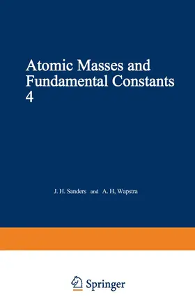 Sanders |  Atomic Masses and Fundamental Constants 4 | Buch |  Sack Fachmedien