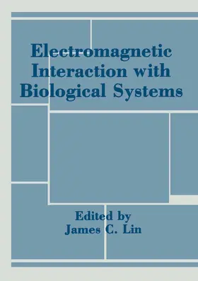 Lin |  Electromagnetic Interaction with Biological Systems | Buch |  Sack Fachmedien