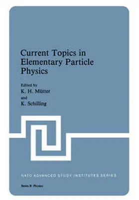 Mutter |  Current Topics in Elementary Particle Physics | eBook | Sack Fachmedien