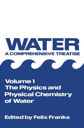 Franks |  The Physics and Physical Chemistry of Water | Buch |  Sack Fachmedien