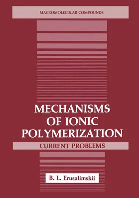 Erusalimskii |  Mechanisms of Ionic Polymerization | Buch |  Sack Fachmedien