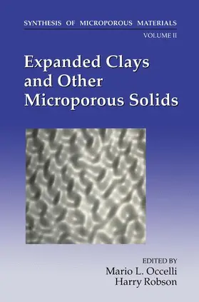 Occelli / Robson |  Expanded Clays and Other Microporous Solids | Buch |  Sack Fachmedien