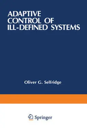 Selfridge / Rissland / Arbib |  Adaptive Control of Ill-Defined Systems | eBook | Sack Fachmedien