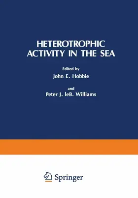 Hobbie / Williams |  Heterotrophic Activity in the Sea | Buch |  Sack Fachmedien