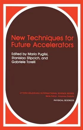 Puglisi / Torelli / Stipcich |  New Techniques for Future Accelerators | Buch |  Sack Fachmedien
