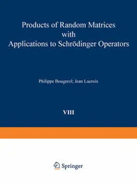 Bougerol / Lacroix |  Products of Random Matrices with Applications to Schrödinger Operators | eBook | Sack Fachmedien