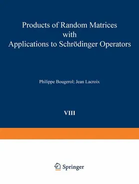 Lacroix / Bougerol |  Products of Random Matrices with Applications to Schrödinger Operators | Buch |  Sack Fachmedien