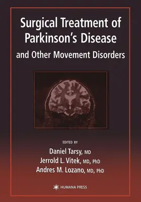 Tarsy / Lozano / Vitek |  Surgical Treatment of Parkinson's Disease and Other Movement Disorders | Buch |  Sack Fachmedien