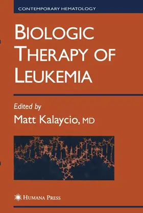 Kalaycio |  Biologic Therapy of Leukemia | Buch |  Sack Fachmedien