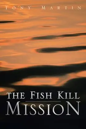 Martin |  The Fish Kill Mission | eBook | Sack Fachmedien