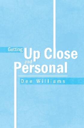 Williams |  Getting up Close and Personal | eBook | Sack Fachmedien