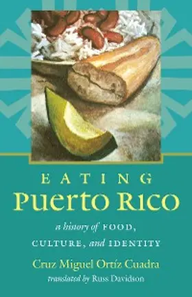 Ortíz Cuadra |  Eating Puerto Rico | eBook | Sack Fachmedien