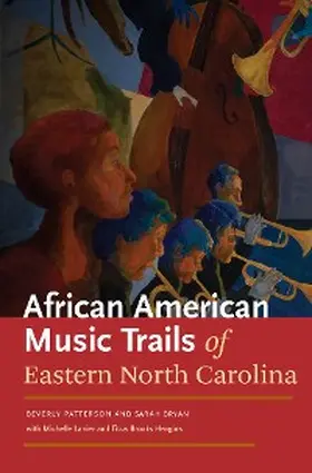 Bryan / Patterson / Lanier |  African American Music Trails of Eastern North Carolina | eBook | Sack Fachmedien