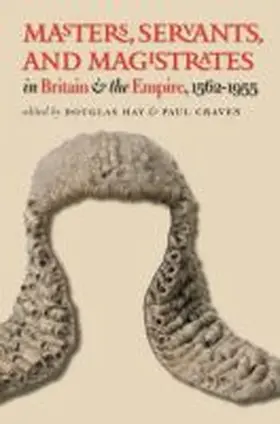 Hay / Craven |  Masters, Servants, and Magistrates in Britain and the Empire, 1562-1955 | Buch |  Sack Fachmedien
