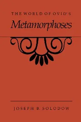 Solodow |  The World of Ovid's Metamorphoses | eBook | Sack Fachmedien