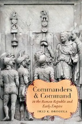 Drogula |  Commanders and Command in the Roman Republic and Early Empire | eBook | Sack Fachmedien