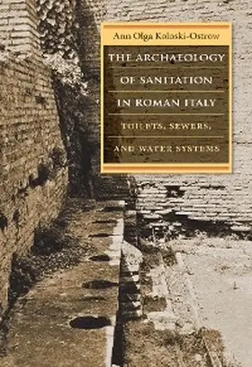 Koloski-Ostrow |  The Archaeology of Sanitation in Roman Italy | eBook | Sack Fachmedien