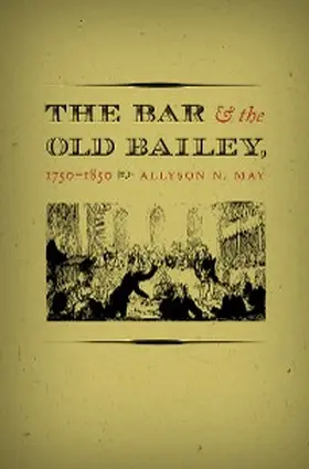 May |  The Bar and the Old Bailey, 1750-1850 | eBook | Sack Fachmedien