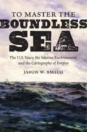 Smith |  To Master the Boundless Sea | eBook | Sack Fachmedien