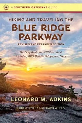 Adkins |  Hiking and Traveling the Blue Ridge Parkway, Revised and Expanded Edition | eBook | Sack Fachmedien