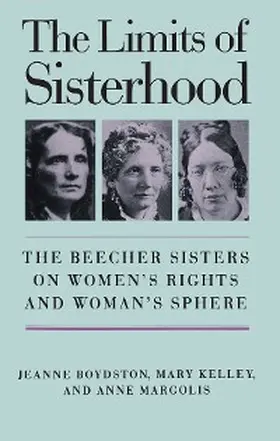 Boydston / Kelley / Margolis |  The Limits of Sisterhood | eBook | Sack Fachmedien