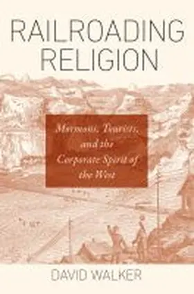 Walker |  Railroading Religion | Buch |  Sack Fachmedien