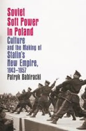 Babiracki |  Soviet Soft Power in Poland | Buch |  Sack Fachmedien
