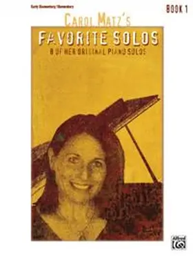 Matz |  Carol Matz's Favorite Solos, Book 1 | Buch |  Sack Fachmedien