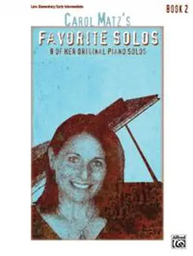 Matz |  Carol Matz's Favorite Solos, Book 2 | Buch |  Sack Fachmedien