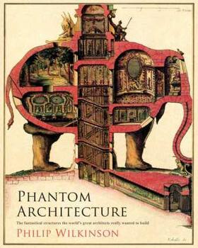 Wilkinson |  Phantom Architecture | Buch |  Sack Fachmedien