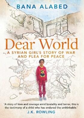 Alabed |  Dear World | Buch |  Sack Fachmedien