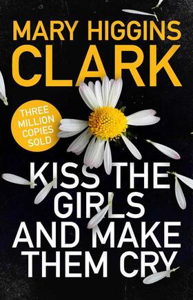 Clark |  Kiss the Girls and Make Them Cry | Buch |  Sack Fachmedien