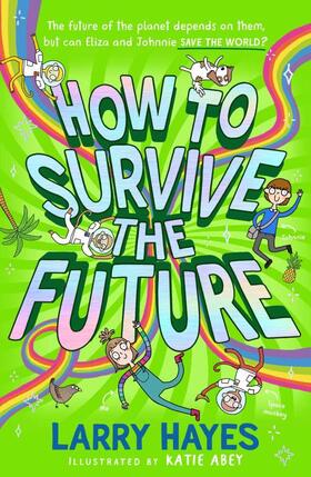 Hayes |  How to Survive The Future | Buch |  Sack Fachmedien