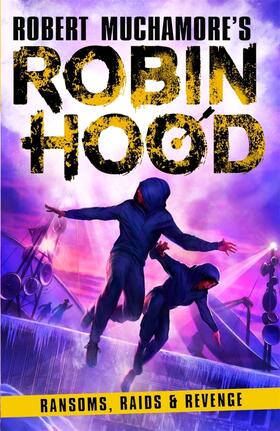 Muchamore |  Robin Hood 5: Ransoms, Raids and Revenge (Robert Muchamore's Robin Hood) | Buch |  Sack Fachmedien