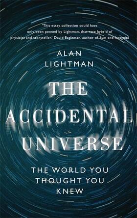 Lightman | The Accidental Universe | Buch | 978-1-4721-0918-7 | www2.sack.de