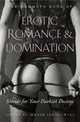Jakubowski |  The Mammoth Book of Erotic Romance and Domination | Buch |  Sack Fachmedien