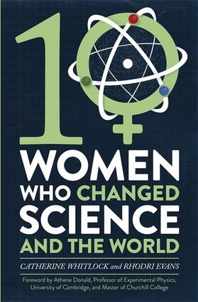Whitlock / Evans |  Ten Women Who Changed Science, and the World | Buch |  Sack Fachmedien