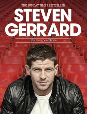Gerrard |  Steven Gerrard: My Liverpool Story | Buch |  Sack Fachmedien