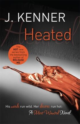 Kenner | Heated: Most Wanted Book 2 | Buch | 978-1-4722-1513-0 | www2.sack.de