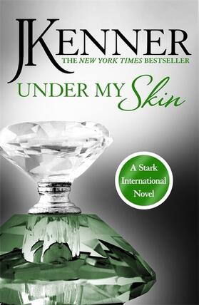 Kenner | Under My Skin: Stark International 3 | Buch | 978-1-4722-2633-4 | www2.sack.de