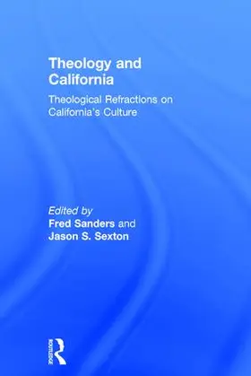 Sanders / Sexton |  Theology and California | Buch |  Sack Fachmedien