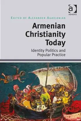 Agadjanian |  Armenian Christianity Today | Buch |  Sack Fachmedien