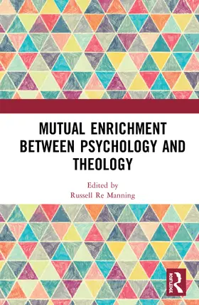 Manning |  Mutual Enrichment between Psychology and Theology | Buch |  Sack Fachmedien